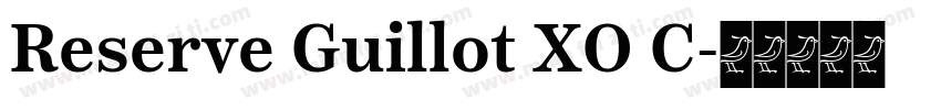 Reserve Guillot XO C字体转换